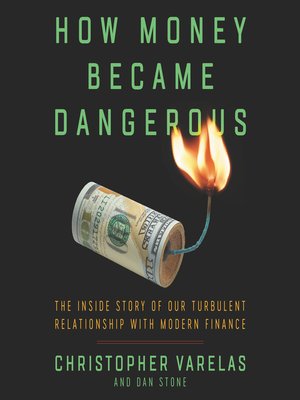cover image of How Money Became Dangerous